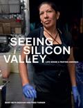 Read Seeing Silicon Valley: Life inside a Fraying America, written by Mary Beth Meehan; Fred Turner
