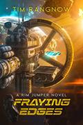 Read Fraying Edges (Rim Jumper Book 5), written by Tim Rangnow