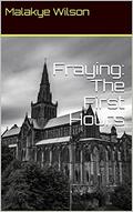 Read Fraying: The First Hours, written by Malakye Wilson