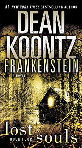 Read Frankenstein: Lost Souls: A Novel, written by Dean Koontz