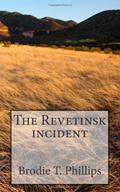 Read The Revetinsk incident, written by Brodie T. Phillips