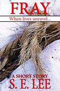 Read Fray: a literary fantasy short story, written by S. E. Lee