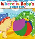 Read Where Is Baby's Beach Ball?: A Lift-the-Flap Book (Karen Katz Lift-the-Flap Books), written by Karen Katz