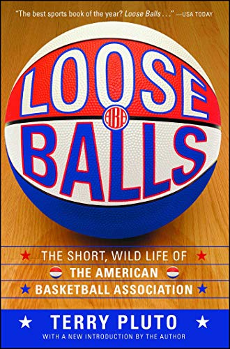 Read Loose Balls: The Short, Wild Life of the American Basketball Association, written by Terry Pluto Read Loose Balls: The Short, Wild Life of the American Basketball Association, written by Terry Pluto