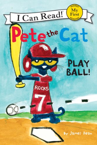 Read Pete the Cat: Play Ball! (My First I Can Read), written by James Dean; Kimberly Dean Read Pete the Cat: Play Ball! (My First I Can Read), written by James Dean; Kimberly Dean