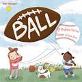 Read Ball (Baby Unplugged), written by Dr. John Hutton MD