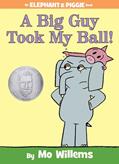 Read A Big Guy Took My Ball!-An Elephant and Piggie Book, written by Mo Willems