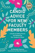 Read Candid Advice for New Faculty Members: A Guide to Getting Tenure and Advancing Your Academic Career, written by Marybeth Gasman