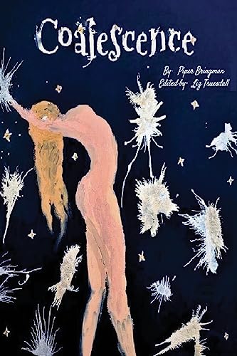 Read Coalescence, written by Piper Bringman Read Coalescence, written by Piper Bringman