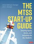 Read The MTSS Start-Up Guide: Ensuring Equity, Access, and Inclusivity for ALL Students, written by Jessica Djabrayan Hannigan; John E. Hannigan