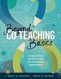 Read Beyond Co-Teaching Basics: A Data-Driven, No-Fail Model for Continuous Improvement, written by Wendy W. Murawski; Wendy W. Lochner