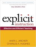 Read Explicit Instruction: Effective and Efficient Teaching (What Works for Special-Needs Learners), written by Anita L. Archer; Charles A. Hughes