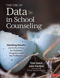 Read The Use of Data in School Counseling: Hatching Results (and So Much More) for Students, Programs, and the Profession, written by Trish Hatch; Julie Hartline