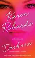 Read Darkness: A Thriller, written by Karen Robards