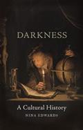 Read Darkness: A Cultural History, written by Nina Edwards