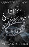 Read Lady of Shadows: (Lady of Darkness Book 2), written by Melissa Roehrich