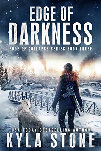 Read Edge of Darkness: A Survival Thriller (Edge of Collapse Book 3), written by Kyla Stone Read Edge of Darkness: A Survival Thriller (Edge of Collapse Book 3), written by Kyla Stone