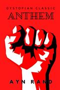 Read Anthem (Annotated): Dystopian Classics, written by Ayn Rand