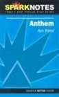 Read Anthem (Spark Notes), written by Ayn Rand; SparkNotes