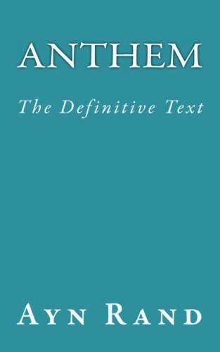 Read Anthem: The Definitive Text, written by Ayn Rand Read Anthem: The Definitive Text, written by Ayn Rand