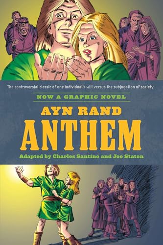 Read Ayn Rand's Anthem: The Graphic Novel, written by Charles Santino; Ayn Rand Read Ayn Rand's Anthem: The Graphic Novel, written by Charles Santino; Ayn Rand