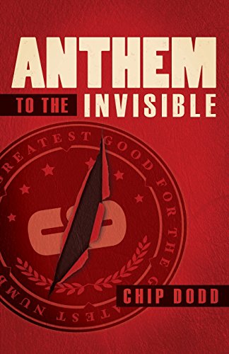 Read Anthem to the Invisible, written by Chip Dodd Read Anthem to the Invisible, written by Chip Dodd