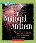 Read The National Anthem (A True Book: American History) (A True Book (Relaunch)), written by Elaine Landau