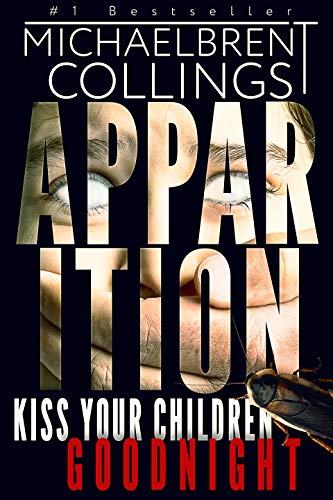 Read Apparition: A Novel of Supernatural Horror, written by Michaelbrent Collings