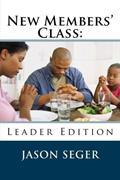 Read New Members' Class: Leader Edition, written by Jason Seger