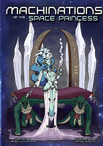 Read Machinations of the Space Princess, written by James Desborough Read Machinations of the Space Princess, written by James Desborough