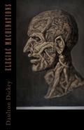 Read Elegiac Machinations, written by Daulton Dickey