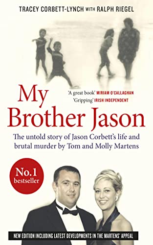 Read My Brother Jason: The untold story of Jason Corbett's life and brutal murder by Tom and Molly Martens, written by Tracey Corbett-Lynch; Ralph Riegel Read My Brother Jason: The untold story of Jason Corbett's life and brutal murder by Tom and Molly Martens, written by Tracey Corbett-Lynch; Ralph Riegel
