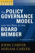 Read A Carver Policy Governance Guide, The Policy Governance Model and the Role of the Board Member, written by John Carver; Miriam Carver