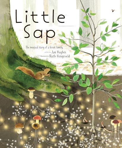 Read Little Sap: The Magical Story of a Forest Family, written by Jan Hughes Read Little Sap: The Magical Story of a Forest Family, written by Jan Hughes