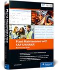 Read Plant Maintenance with SAP S/4HANA: Asset Management Business User Guide (SAP PRESS), written by Karl Liebstückel