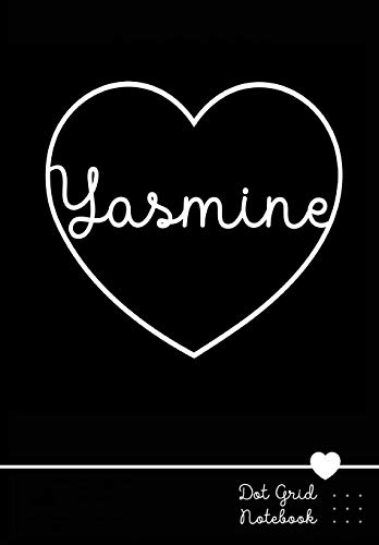 Read Yasmine Dot Grid Notebook: Personalized Heart Name Journal | Punktraster Notizbuch Herz mit Namen 100 Seiten, written by diam&nd designs
