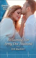 Read Reclaiming Her Army Doc Husband (Harlequin LP Medical Book 1110), written by Sue MacKay Read Reclaiming Her Army Doc Husband (Harlequin LP Medical Book 1110), written by Sue MacKay
