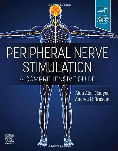 Read Peripheral Nerve Stimulation: A Comprehensive Guide, written by Alaa Abd-Elsayed MD MBA MPH CPE FASA; Andrea Trescot MD Read Peripheral Nerve Stimulation: A Comprehensive Guide, written by Alaa Abd-Elsayed MD MBA MPH CPE FASA; Andrea Trescot MD