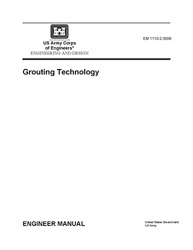 Read Engineering Manual EM 1110-2-3506 Engineering and Design: Grouting Technology, written by United States Government US Army