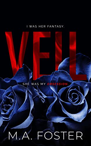 Read Veil, written by M.A. Foster Read Veil, written by M.A. Foster