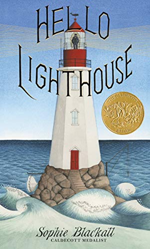 Read Hello Lighthouse (Caldecott Medal Winner), written by Sophie Blackall Read Hello Lighthouse (Caldecott Medal Winner), written by Sophie Blackall