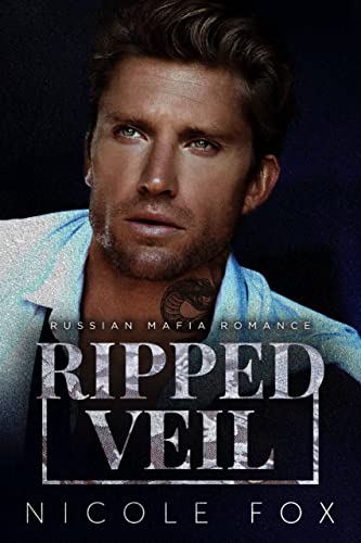 Read Ripped Veil: A Russian Mafia Romance (Ripped Bratva Book 1), written by Nicole Fox Read Ripped Veil: A Russian Mafia Romance (Ripped Bratva Book 1), written by Nicole Fox