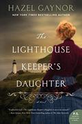 Read The Lighthouse Keeper's Daughter: A Novel, written by Hazel Gaynor