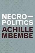 Read Necropolitics (Theory in Forms), written by Achille Mbembe
