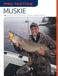 Read Pro TacticsT: Muskie: Use the Secrets of the Pros to Catch More and Bigger Muskies, written by Jack Burns; Rob Kimm