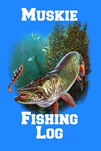 Read Muskie Fishing Log: 6 X 9, 110 Page Muskie Fishing Log Book To Document Your Muskie Fishing Results, written by Fisherman Fishing Fanatic Read Muskie Fishing Log: 6 X 9, 110 Page Muskie Fishing Log Book To Document Your Muskie Fishing Results, written by Fisherman Fishing Fanatic