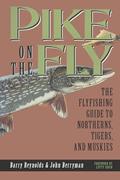 Read Pike on The Fly: The Flyfishing Guide to Northerns, Tigers, and Muskies (Spring Creek Pr Bk), written by Barry Reynolds; John Berryman