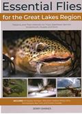 Read Essential Flies for the Great Lakes Region: Patterns, and Their Histories, for Trout, Steelhead, Salmon, Smallmouth, Muskie, and More, written by Jerry Darkes