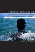 Read The Necropolitical Theater: Race and Immigration on the Contemporary Spanish Stage, written by Jeffrey K. Coleman