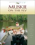 Read Muskie on the Fly (Masters on the Fly series), written by Robert S. Tomes